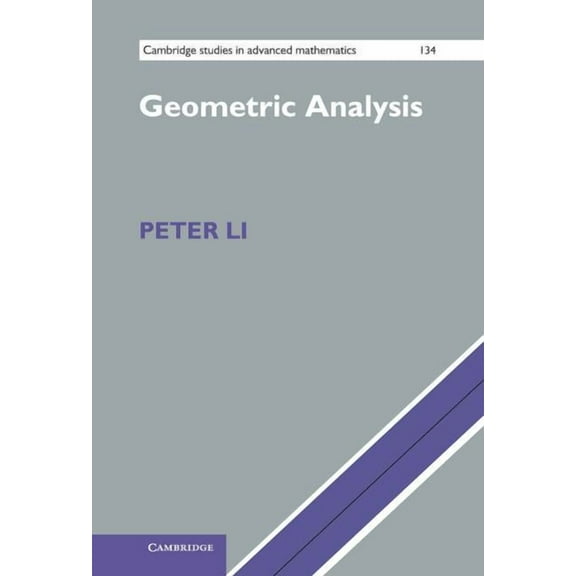 Cambridge Studies in Advanced Mathematic Geometric Analysis, Book 134, (Hardcover)