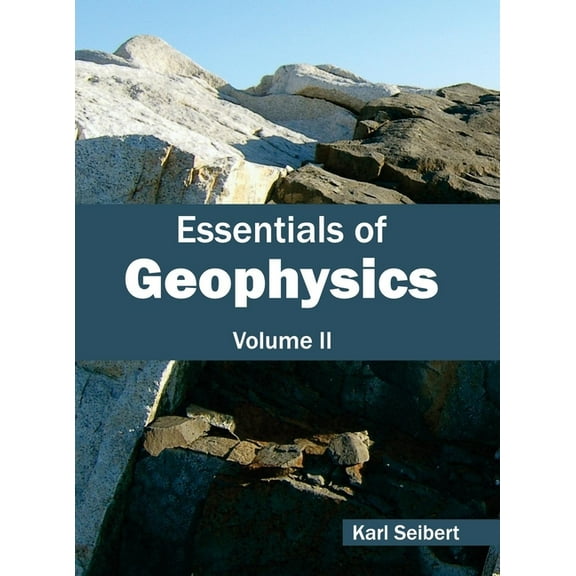 Essentials of Geophysics: Volume II, (Hardcover)