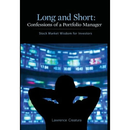 Long and Short : Confessions of a Portfolio Manager: Stock Market Wisdom for (Best Stock Portfolio Manager)