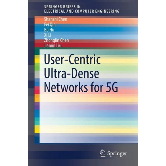 Springerbriefs in Electrical and Compute User-Centric Ultra-Dense Networks for 5g, (Paperback)