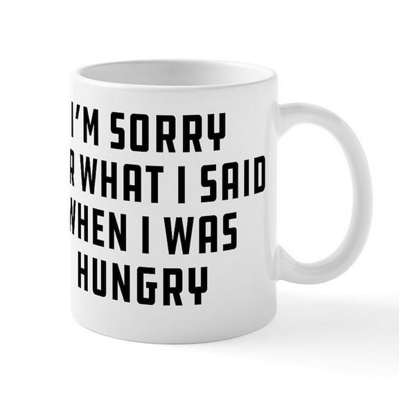 CafePress - Sorry For What I Said - 11 oz Ceramic Mug - Novelty Coffee Tea Cup