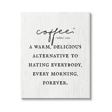 Stupell Industries Funny Coffee Morning Phrase Graphic Art Gallery Wrapped Canvas Print Wall Art, Design by Lil' Rue