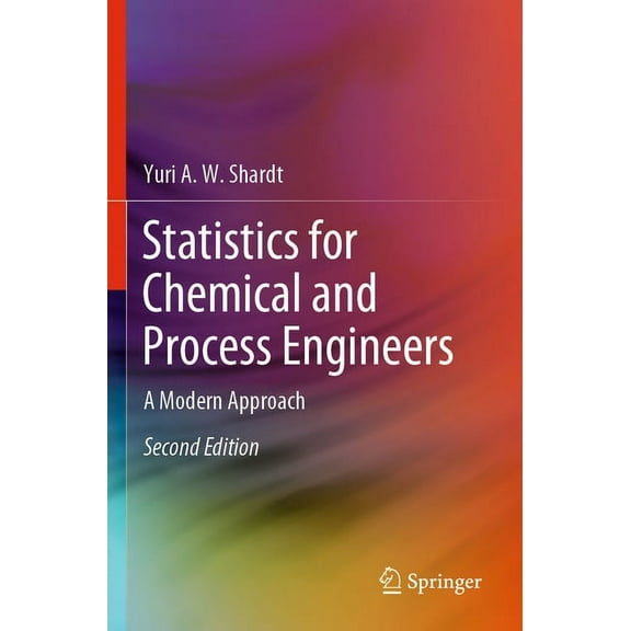 Statistics for Chemical and Process Engineers: A Modern Approach, (Paperback)