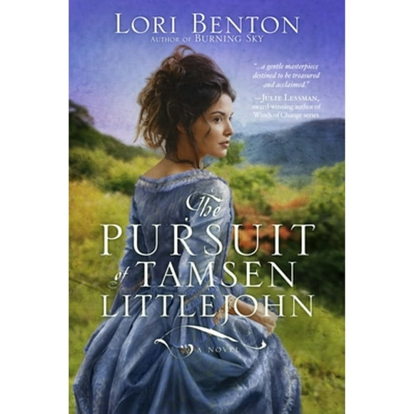 Pre-Owned The Pursuit of Tamsen Littlejohn: A Novel (Paperback 9780307731494) by Lori Benton