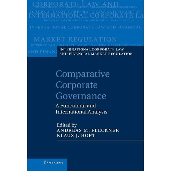 International Corporate Law and Financia Comparative Corporate Governance: A Functional and International Analysis, (Hardcover)
