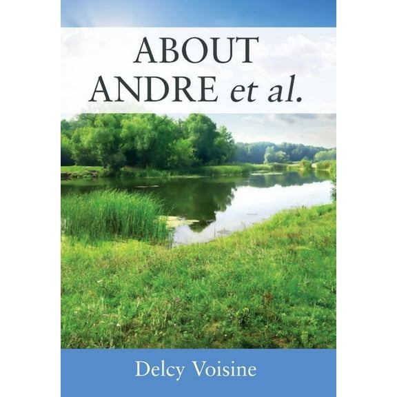 ABOUT ANDRE et al., (Hardcover)