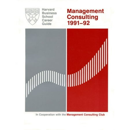 Management Consulting 1991-1992 Career Guide: Management Consulting Harvard Business School Pre-Owned Paperback 0875842496 9780875842493 Harvard Business Review