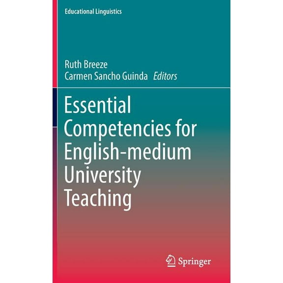 Educational Linguistics Essential Competencies for English-Medium University Teaching, Book 27, (Hardcover)