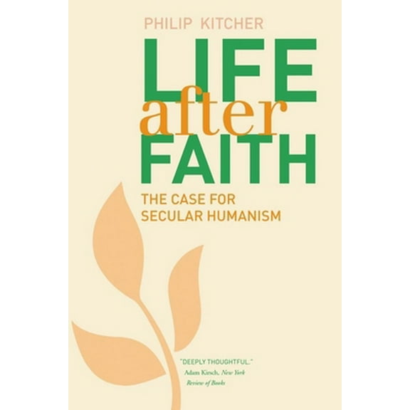 Pre-Owned Life After Faith: The Case for Secular Humanism (Paperback) 0300216858 9780300216851