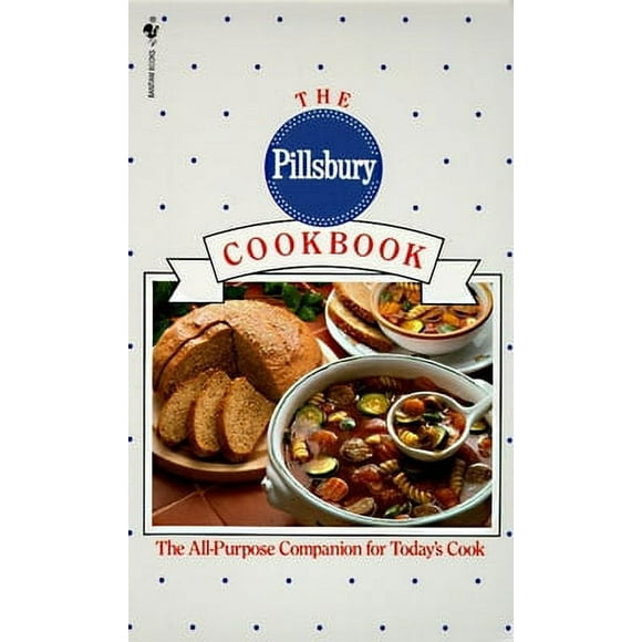 Pre-Owned The Pillsbury Cookbook: The All-Purpose Companion for Today's Cook (Mass Market Paperback) 0553575341 9780553575347