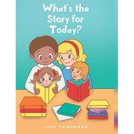 What s the Story for Today? (Hardcover)