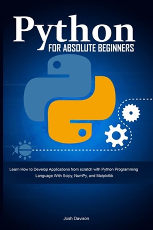 Pre-Owned Python for Absolute Beginners: Learn How to Develop ...