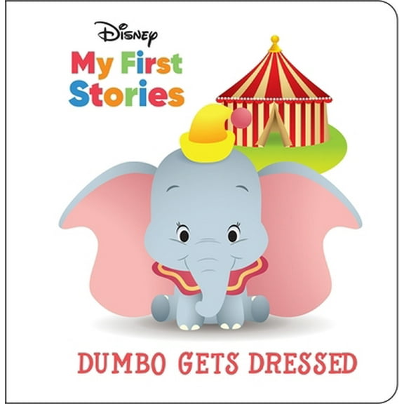Pre-Owned Disney My First Stories: Dumbo Gets Dressed (Hardcover) 1503757889 9781503757882