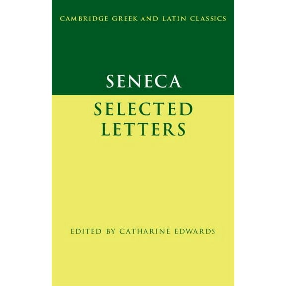 Cambridge Greek and Latin Classics Seneca: Selected Letters, (Paperback)