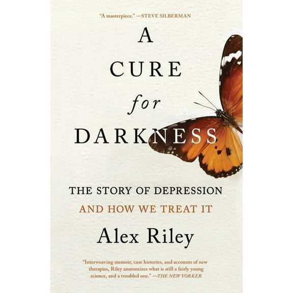 A Cure for Darkness : The Story of Depression and How We Treat It (Paperback)