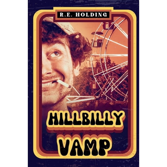 Hillbilly Vamp: A Horror Comedy, (Paperback)