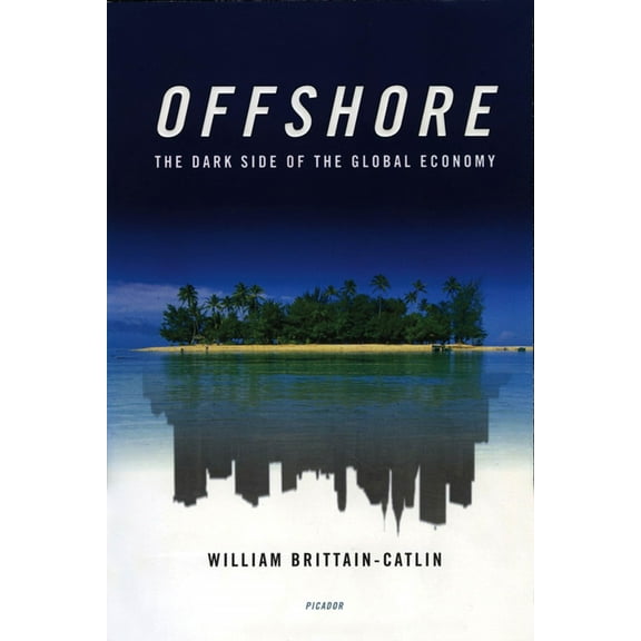 Offshore: The Dark Side of the Global Economy, (Paperback)