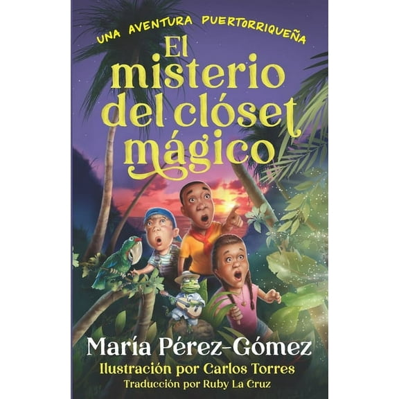 El misterio del clóset mágico: una aventura puertorriqueña, (Paperback)