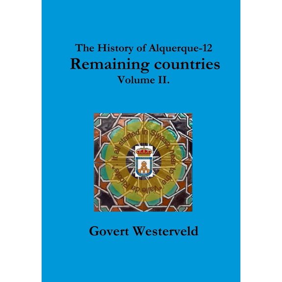 The History of Alquerque-12. Remaining countries. Volume II., (Paperback)