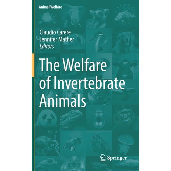 Animal Welfare The Welfare of Invertebrate Animals, Book 18, (Hardcover)