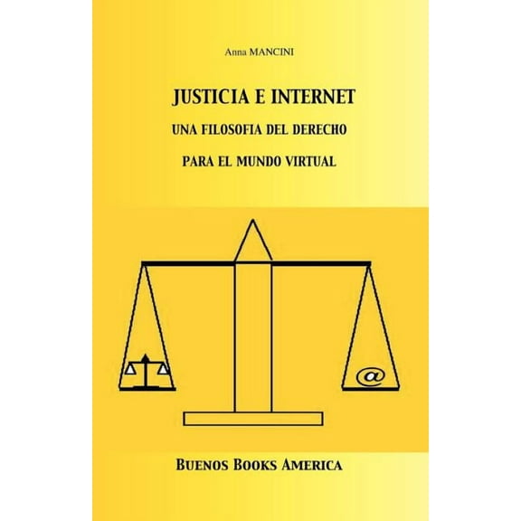 Justicia E Internet, una filosofía del derecho para el mundo virtual (Paperback)