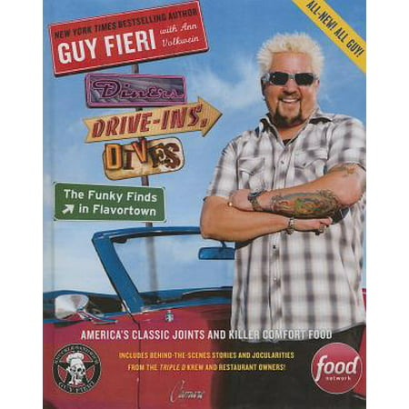 Diners, Drive-Ins, and Dives: The Funky Finds in Flavortown : The Funky Finds in Flavortown: America's Classic Joints and Killer Comfort
