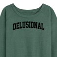 thumbnail image 3 of Instant Message - Delusional - Women's Lightweight French Terry Long Sleeve Shirt, 3 of 6