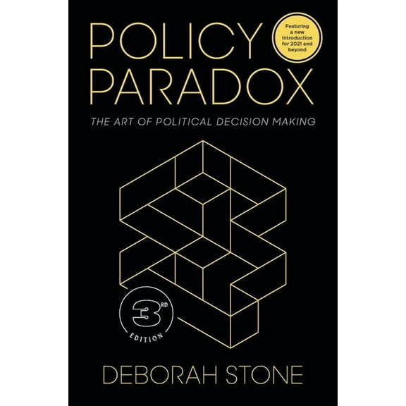 Policy Paradox: The Art of Political Decision Making, (Paperback)
