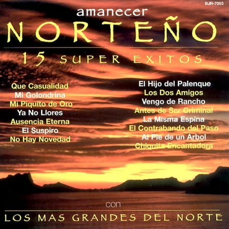 Amanecer Norteno: 15 Super Exitos