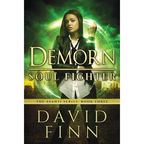 The Asanti: Demorn: Soul Fighter (Paperback)