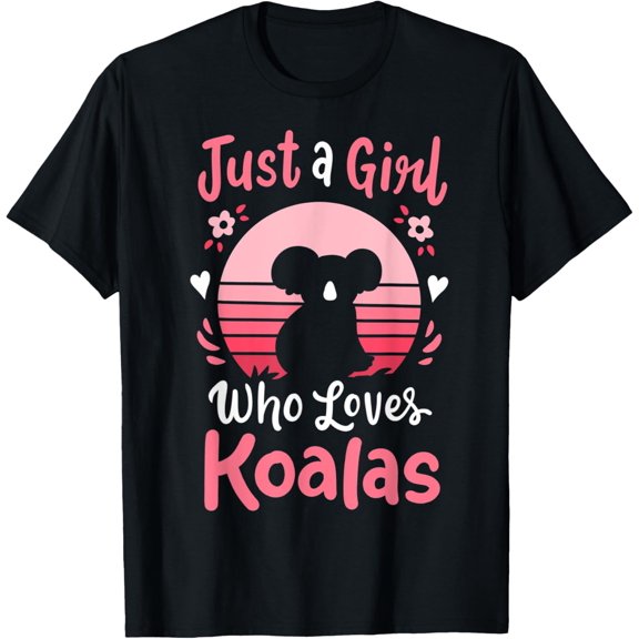 Koala Just a Girl Who Loves Koalas T-Shirt