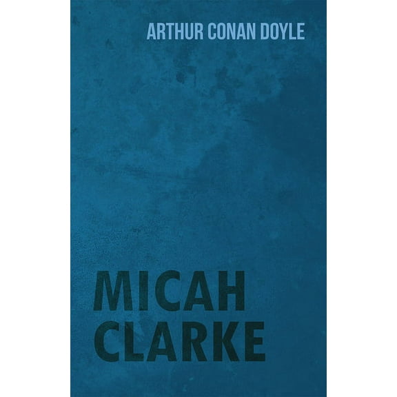 Micah Clarke (1888), (Paperback)