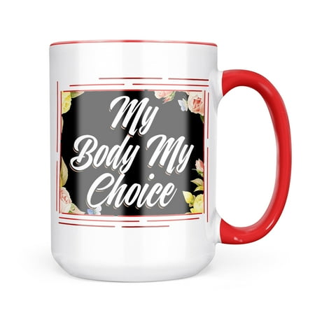 

Neonblond Floral Border My Body My Choice Mug gift for Coffee Tea lovers