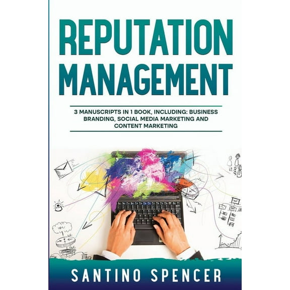 Marketing Management Reputation Management: 3-in-1 Guide to Master Business Communication, Brand Marketing, GMB & Online Reputation Manag, Book 19, (Paperback)
