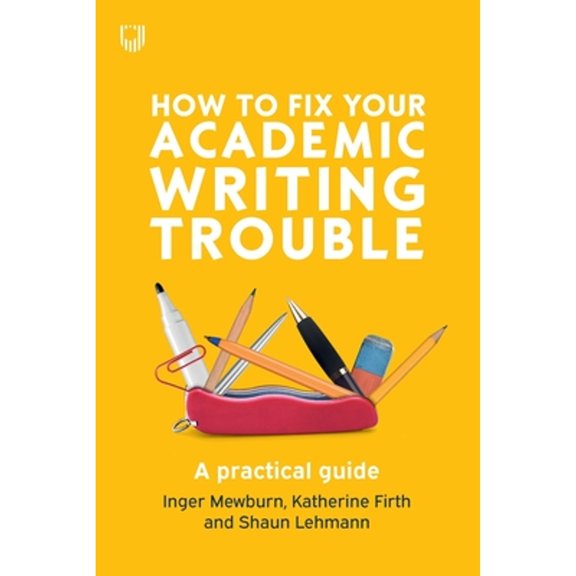 Pre-Owned How to Fix Your Academic Writing Trouble (Paperback) 0335243320 9780335243327