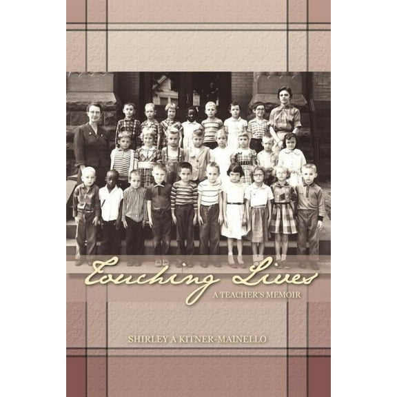 Touching Lives: A Teacher's Memoir, (Paperback)
