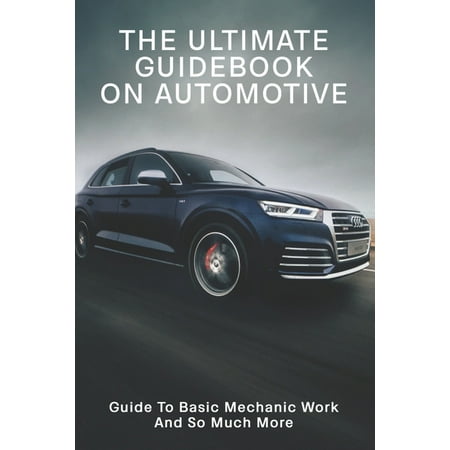 The Ultimate Guidebook On Automotive (Paperback)