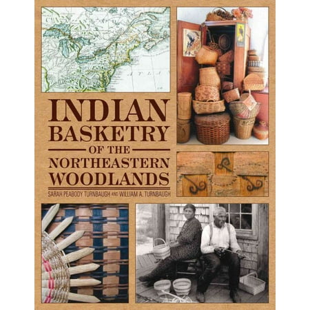 Indian Basketry of the Northeastern Woodlands