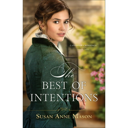 The Best of Intentions (Canadian Crossings Book #1) - (Best Selling Canadian Authors Of All Time)
