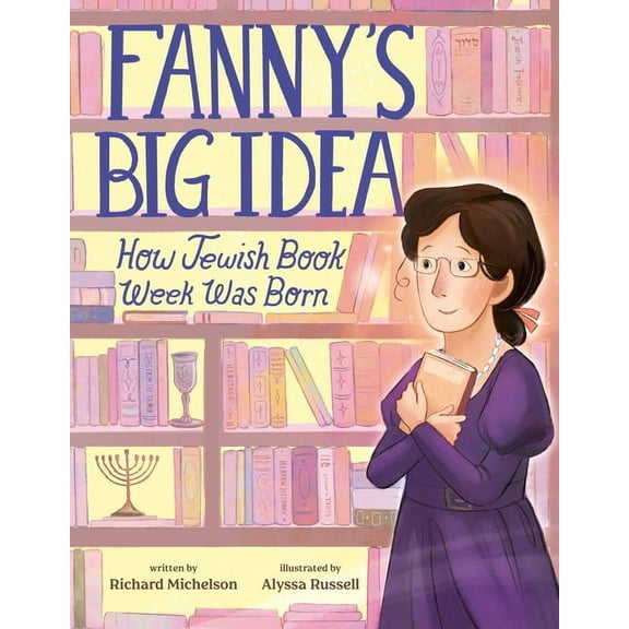 Fanny's Big Idea: How Jewish Book Week Was Born, (Hardcover)