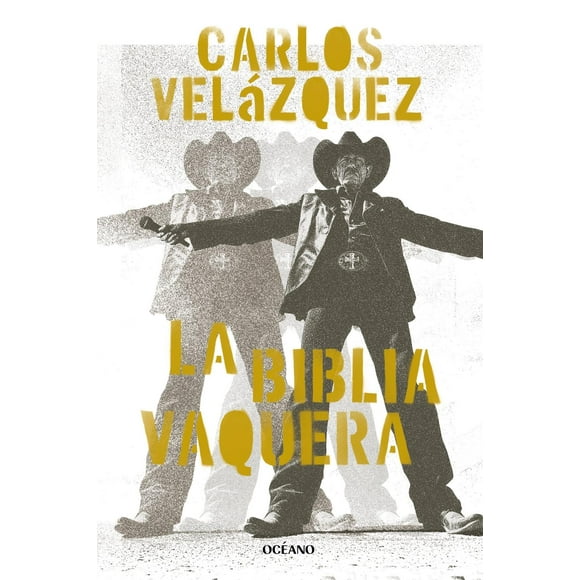 Libro La Biblia Vaquera Tapa Blanda, Autor Carlos Velazquez, Editorial Oceano