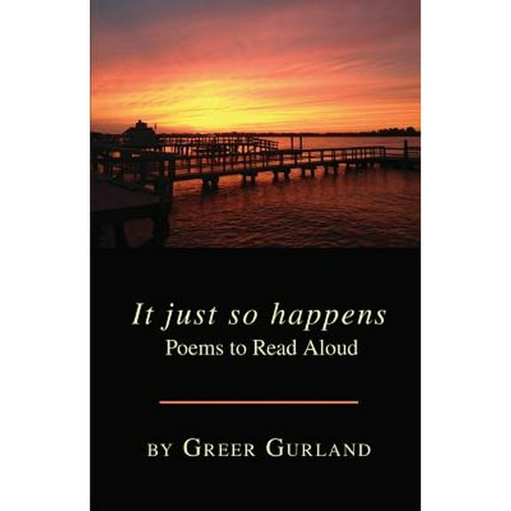 It just so happens Poems to Read Aloud (Paperback) by Greer Gurland
