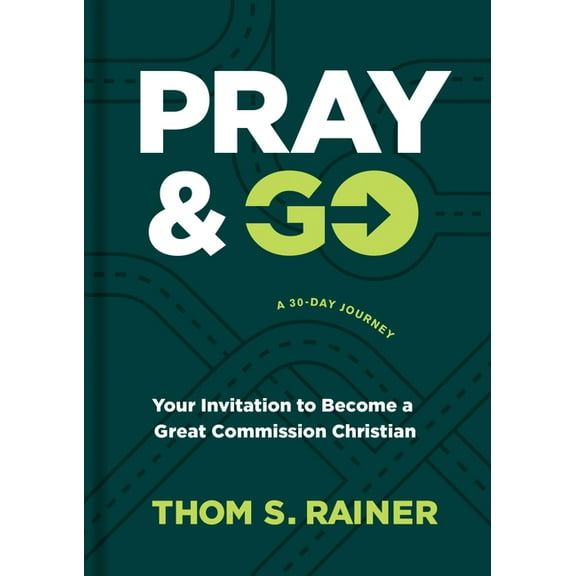 Church Answers Resources Pray & Go: Your Invitation to Become a Great Commission Christian, (Hardcover)