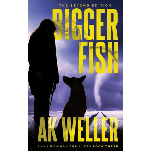 Anna Bowman Thrillers Bigger Fish, Book 3, (Paperback)