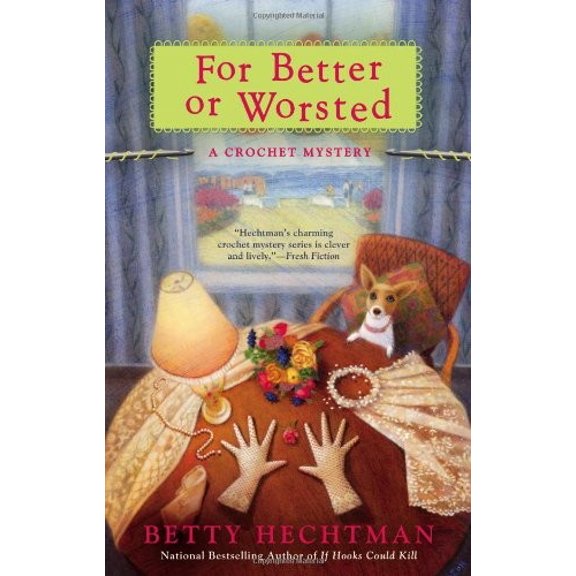 Pre-Owned For Better or Worsted (Hardcover) by Betty Hechtman