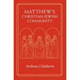 thumbnail image 1 of Pre-Owned Matthew's Christian-Jewish Community (Paperback) by Anthony J Saldarini, 1 of 1