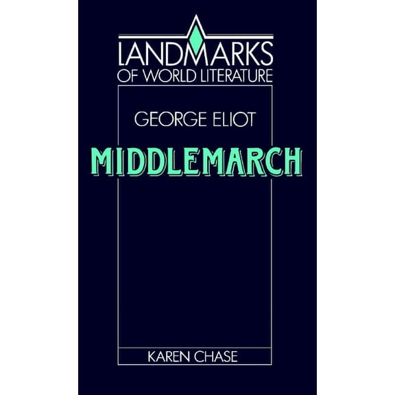 Landmarks of World Literature Eliot: Middlemarch, (Paperback)