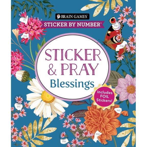Brain Games - Sticker by Number - Sticker and Pray: Blessings (24 Images to Sticker): Includes 2 Foil Sticker Sheets to Complete Each Image! (Paperback)