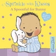 thumbnail image 1 of Pre-Owned A Spoonful for Bunny: A Book to Melt Your Heart (Sprinkle with Kisses Series), 9780764168840, 0764168843, Paperback, Brdbk edition, 1 of 1