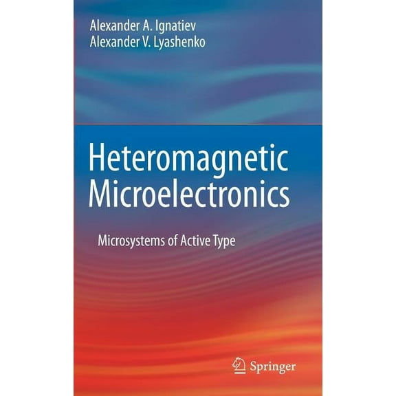 Heteromagnetic Microelectronics: Microsystems of Active Type, (Hardcover)